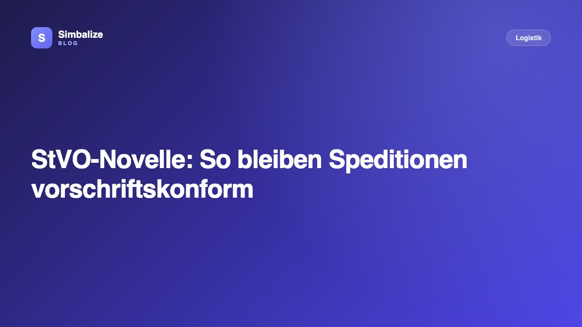 StVO-Novelle: So bleiben Speditionen vorschriftskonform