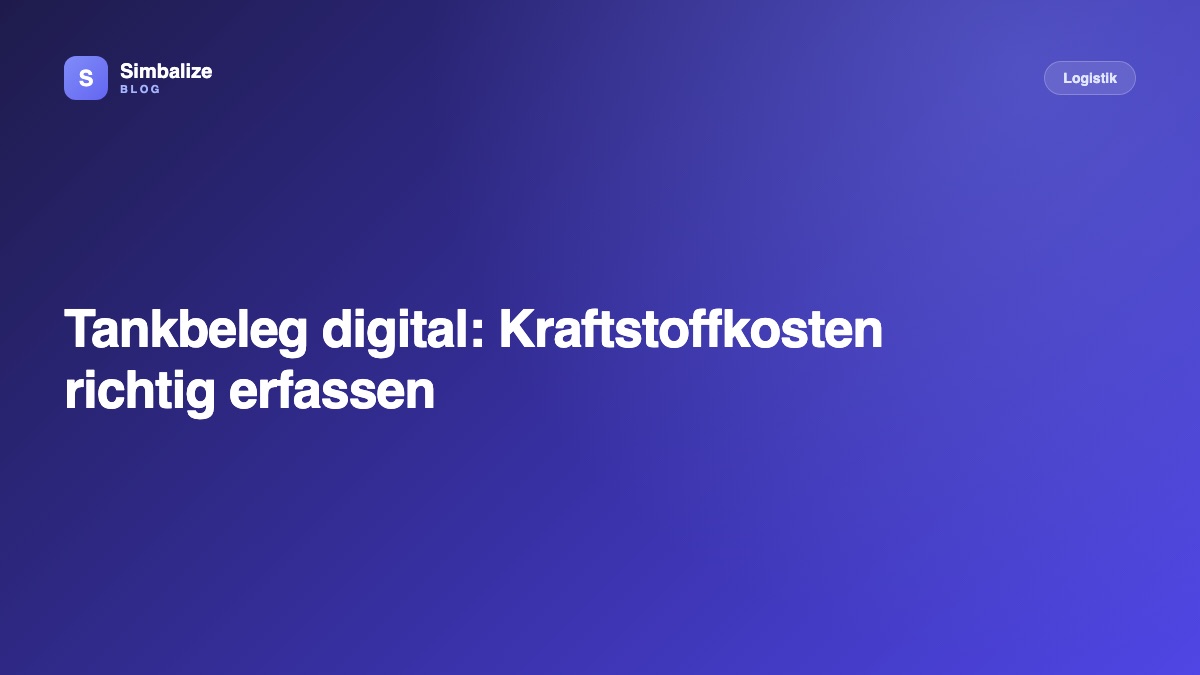 Tankbeleg digital: Kraftstoffkosten richtig erfassen